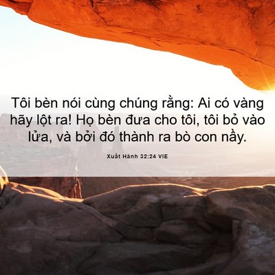 Picture 06 - Xuất Hành 32:24 VIE - Tôi bèn nói cùng chúng rằng: Ai có vàng - Bible Verse Picture