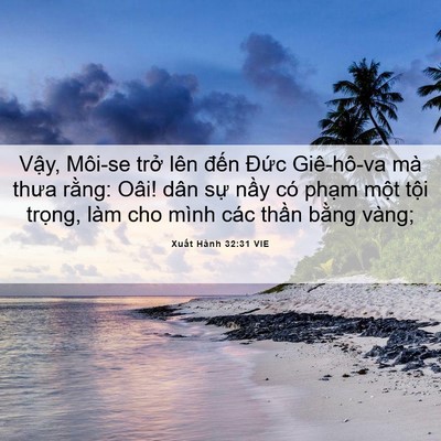 Picture 06 - Xuất Hành 32:31 VIE - Vậy, Môi-se trở lên đến Đức - Bible Verse Picture