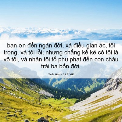 Picture 06 - Xuất Hành 34:7 VIE - ban ơn đến ngàn đời, xá điều gian - Bible Verse Picture
