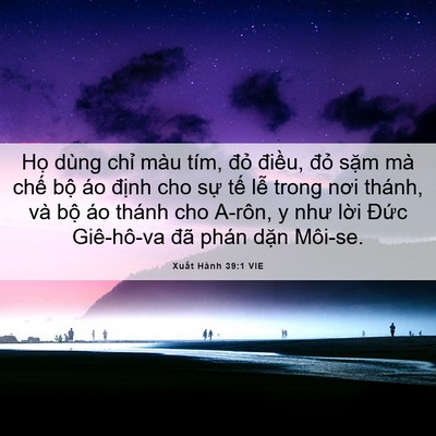 Picture 06 - Xuất Hành 39:1 VIE - Họ dùng chỉ màu tím, đỏ điều, đỏ - Bible Verse Picture