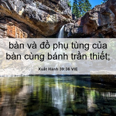 Picture 06 - Xuất Hành 39:36 VIE - bàn và đồ phụ tùng của bàn cùng bánh - Bible Verse Picture