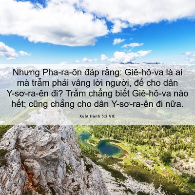 Picture 06 - Xuất Hành 5:2 VIE - Nhưng Pha-ra-ôn đáp rằng: Giê-hô-va là - Bible Verse Picture