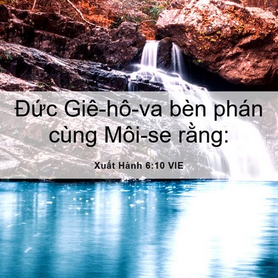 Picture 06 - Xuất Hành 6:10 VIE - Đức Giê-hô-va bèn phán cùng Môi-se - Bible Verse Picture