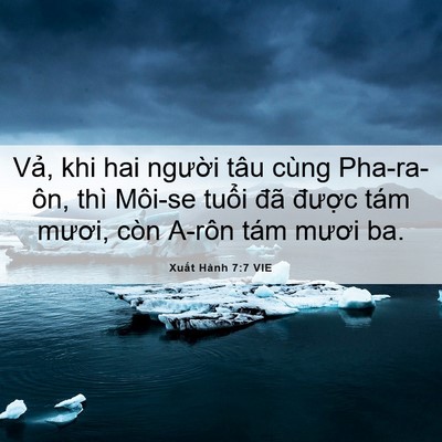 Picture 06 - Xuất Hành 7:7 VIE - Vả, khi hai người tâu cùng Pha-ra-ôn, - Bible Verse Picture