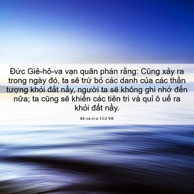 Picture 06 - Xê-ca-ri-a 13:2 VIE - Đức Giê-hô-va vạn quân phán rằng: - Bible Verse Picture