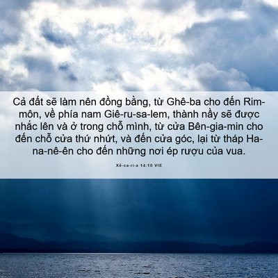 Picture 06 - Xê-ca-ri-a 14:10 VIE - Cả đất sẽ làm nên đồng bằng, từ - Bible Verse Picture