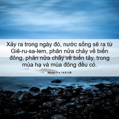 Picture 06 - Xê-ca-ri-a 14:8 VIE - Xảy ra trong ngày đó, nước sống sẽ ra - Bible Verse Picture