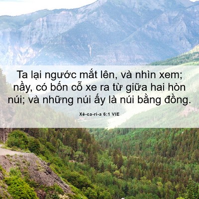 Picture 06 - Xê-ca-ri-a 6:1 VIE - Ta lại ngước mắt lên, và nhìn xem; - Bible Verse Picture