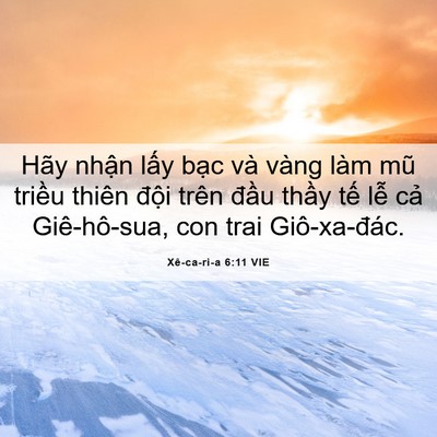 Picture 06 - Xê-ca-ri-a 6:11 VIE - Hãy nhận lấy bạc và vàng làm mũ - Bible Verse Picture