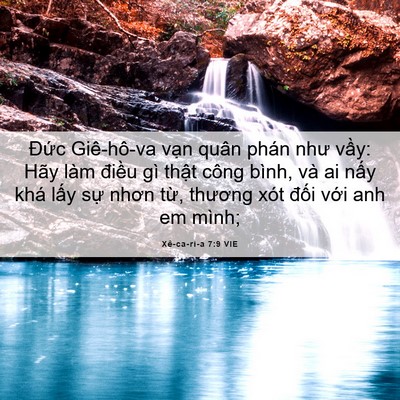 Picture 06 - Xê-ca-ri-a 7:9 VIE - Đức Giê-hô-va vạn quân phán như vầy: - Bible Verse Picture