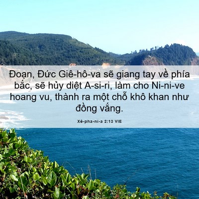 Picture 06 - Xê-pha-ni-a 2:13 VIE - Đoạn, Đức Giê-hô-va sẽ giang tay về - Bible Verse Picture