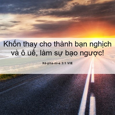 Picture 06 - Xê-pha-ni-a 3:1 VIE - Khốn thay cho thành bạn nghịch và ô - Bible Verse Picture