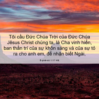 Picture 06 - Ê-phê-sô 1:17 VIE - Tôi cầu Đức Chúa Trời của Đức Chúa - Bible Verse Picture