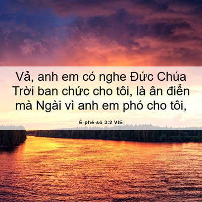Picture 06 - Ê-phê-sô 3:2 VIE - Vả, anh em có nghe Đức Chúa Trời ban - Bible Verse Picture