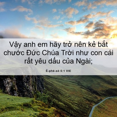 Picture 06 - Ê-phê-sô 5:1 VIE - Vậy anh em hãy trở nên kẻ bắt chước - Bible Verse Picture