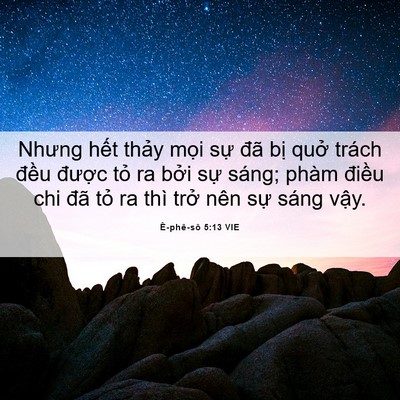 Picture 06 - Ê-phê-sô 5:13 VIE - Nhưng hết thảy mọi sự đã bị quở - Bible Verse Picture