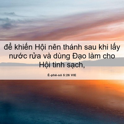 Picture 06 - Ê-phê-sô 5:26 VIE - để khiến Hội nên thánh sau khi lấy - Bible Verse Picture