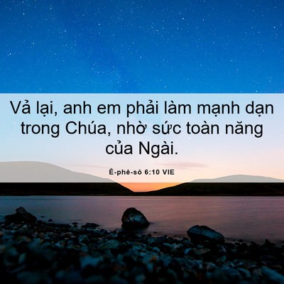 Picture 06 - Ê-phê-sô 6:10 VIE - Vả lại, anh em phải làm mạnh dạn trong - Bible Verse Picture