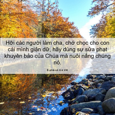 Picture 06 - Ê-phê-sô 6:4 VIE - Hỡi các người làm cha, chớ chọc cho - Bible Verse Picture