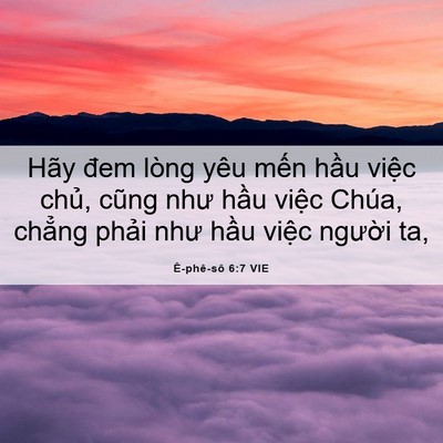 Picture 06 - Ê-phê-sô 6:7 VIE - Hãy đem lòng yêu mến hầu việc chủ, - Bible Verse Picture