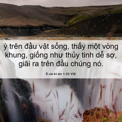 Picture 06 - Ê-xê-ki-ên 1:22 VIE - ỳ trên đầu vật sống, thấy một vòng - Bible Verse Picture