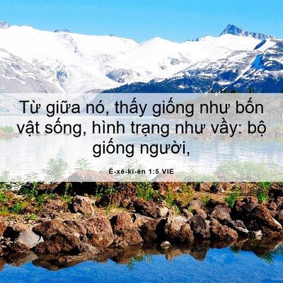 Picture 06 - Ê-xê-ki-ên 1:5 VIE - Từ giữa nó, thấy giống như bốn vật - Bible Verse Picture