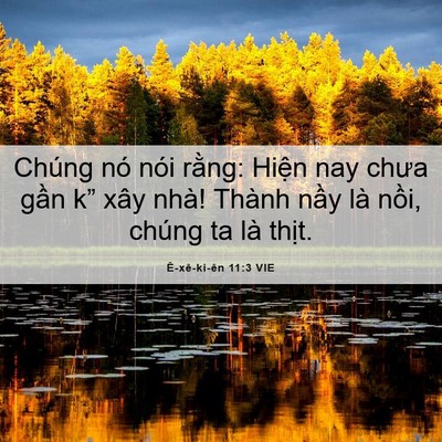 Picture 06 - Ê-xê-ki-ên 11:3 VIE - Chúng nó nói rằng: Hiện nay chưa gần - Bible Verse Picture