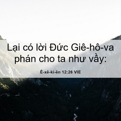 Picture 06 - Ê-xê-ki-ên 12:26 VIE - Lại có lời Đức Giê-hô-va phán cho ta - Bible Verse Picture