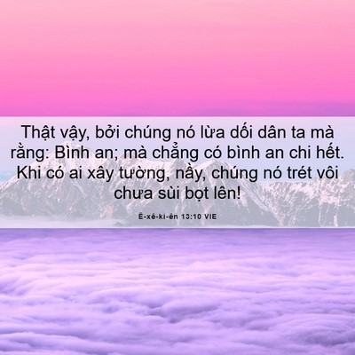 Picture 06 - Ê-xê-ki-ên 13:10 VIE - Thật vậy, bởi chúng nó lừa dối dân - Bible Verse Picture