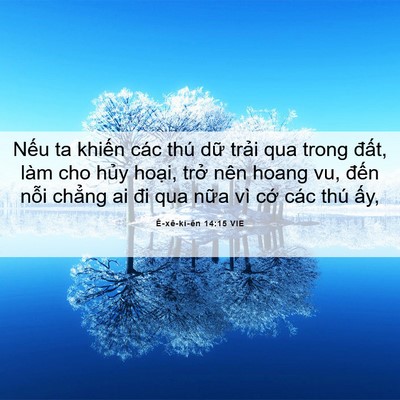 Picture 06 - Ê-xê-ki-ên 14:15 VIE - Nếu ta khiến các thú dữ trải qua trong - Bible Verse Picture