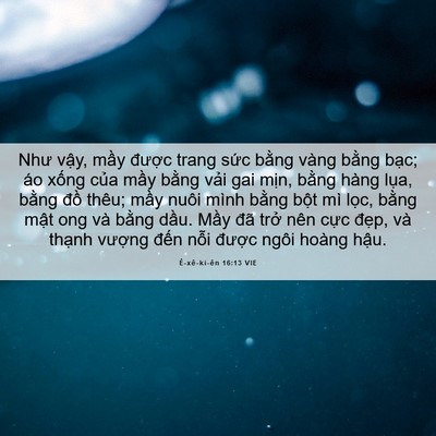 Picture 06 - Ê-xê-ki-ên 16:13 VIE - Như vậy, mầy được trang sức bằng - Bible Verse Picture