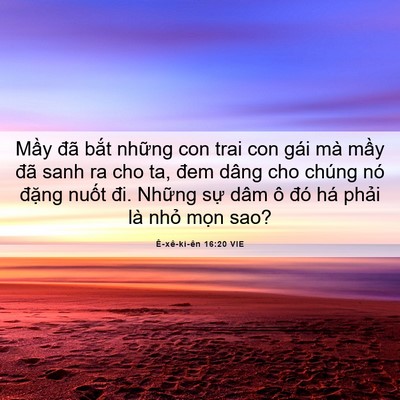 Picture 06 - Ê-xê-ki-ên 16:20 VIE - Mầy đã bắt những con trai con gái mà - Bible Verse Picture
