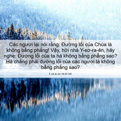 Picture 06 - Ê-xê-ki-ên 18:25 VIE - Các ngươi lại nói rằng: Đường lối - Bible Verse Picture