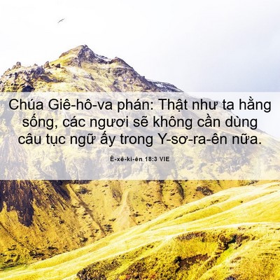 Picture 06 - Ê-xê-ki-ên 18:3 VIE - Chúa Giê-hô-va phán: Thật như ta hằng - Bible Verse Picture