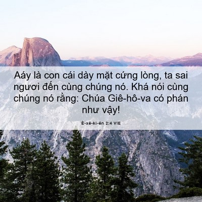 Picture 06 - Ê-xê-ki-ên 2:4 VIE - Aáy là con cái dày mặt cứng lòng, ta sai - Bible Verse Picture