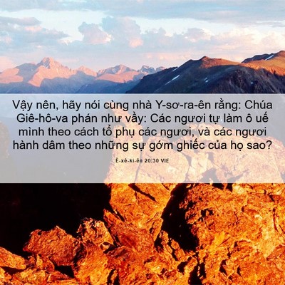 Picture 06 - Ê-xê-ki-ên 20:30 VIE - Vậy nên, hãy nói cùng nhà Y-sơ-ra-ên - Bible Verse Picture