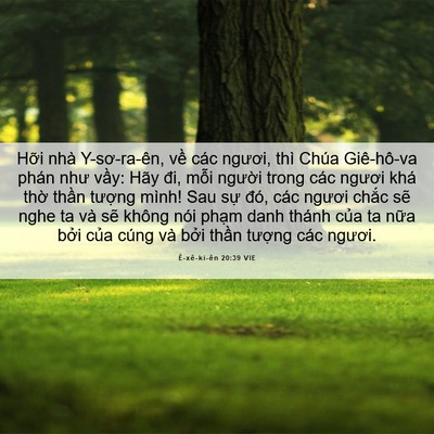 Picture 06 - Ê-xê-ki-ên 20:39 VIE - Hỡi nhà Y-sơ-ra-ên, về các ngươi, thì - Bible Verse Picture