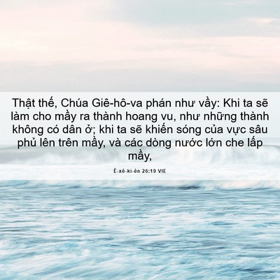 Picture 06 - Ê-xê-ki-ên 26:19 VIE - Thật thế, Chúa Giê-hô-va phán như vầy: - Bible Verse Picture