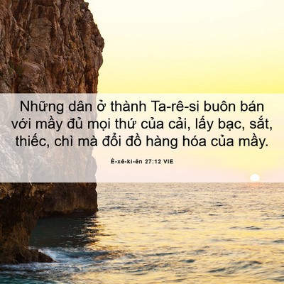 Picture 06 - Ê-xê-ki-ên 27:12 VIE - Những dân ở thành Ta-rê-si buôn bán - Bible Verse Picture