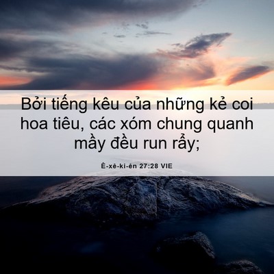 Picture 06 - Ê-xê-ki-ên 27:28 VIE - Bởi tiếng kêu của những kẻ coi hoa - Bible Verse Picture