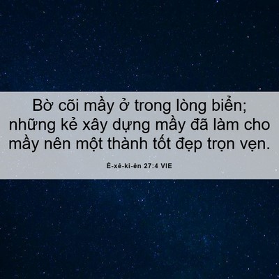 Picture 06 - Ê-xê-ki-ên 27:4 VIE - Bờ cõi mầy ở trong lòng biển; những - Bible Verse Picture