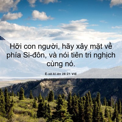 Picture 06 - Ê-xê-ki-ên 28:21 VIE - Hỡi con người, hãy xây mặt về phía - Bible Verse Picture