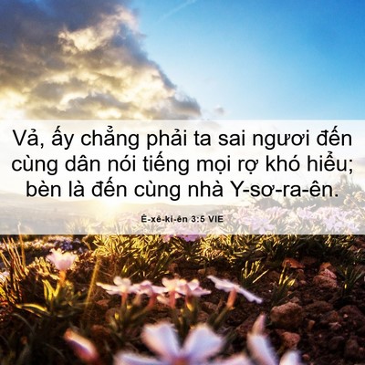 Picture 06 - Ê-xê-ki-ên 3:5 VIE - Vả, ấy chẳng phải ta sai ngươi đến - Bible Verse Picture