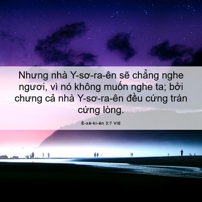 Picture 06 - Ê-xê-ki-ên 3:7 VIE - Nhưng nhà Y-sơ-ra-ên sẽ chẳng nghe - Bible Verse Picture