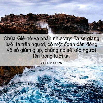Picture 06 - Ê-xê-ki-ên 32:3 VIE - Chúa Giê-hô-va phán như vầy: Ta sẽ - Bible Verse Picture