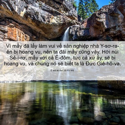 Picture 06 - Ê-xê-ki-ên 35:15 VIE - Vì mầy đã lấy làm vui về sản nghiệp - Bible Verse Picture