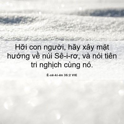 Picture 06 - Ê-xê-ki-ên 35:2 VIE - Hỡi con người, hãy xây mặt hướng về - Bible Verse Picture