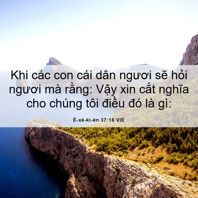 Picture 06 - Ê-xê-ki-ên 37:18 VIE - Khi các con cái dân ngươi sẽ hỏi ngươi - Bible Verse Picture