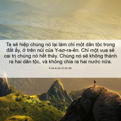 Picture 06 - Ê-xê-ki-ên 37:22 VIE - Ta sẽ hiệp chúng nó lại làm chỉ một - Bible Verse Picture