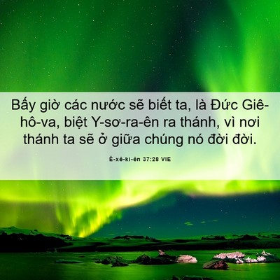 Picture 06 - Ê-xê-ki-ên 37:28 VIE - Bấy giờ các nước sẽ biết ta, là - Bible Verse Picture